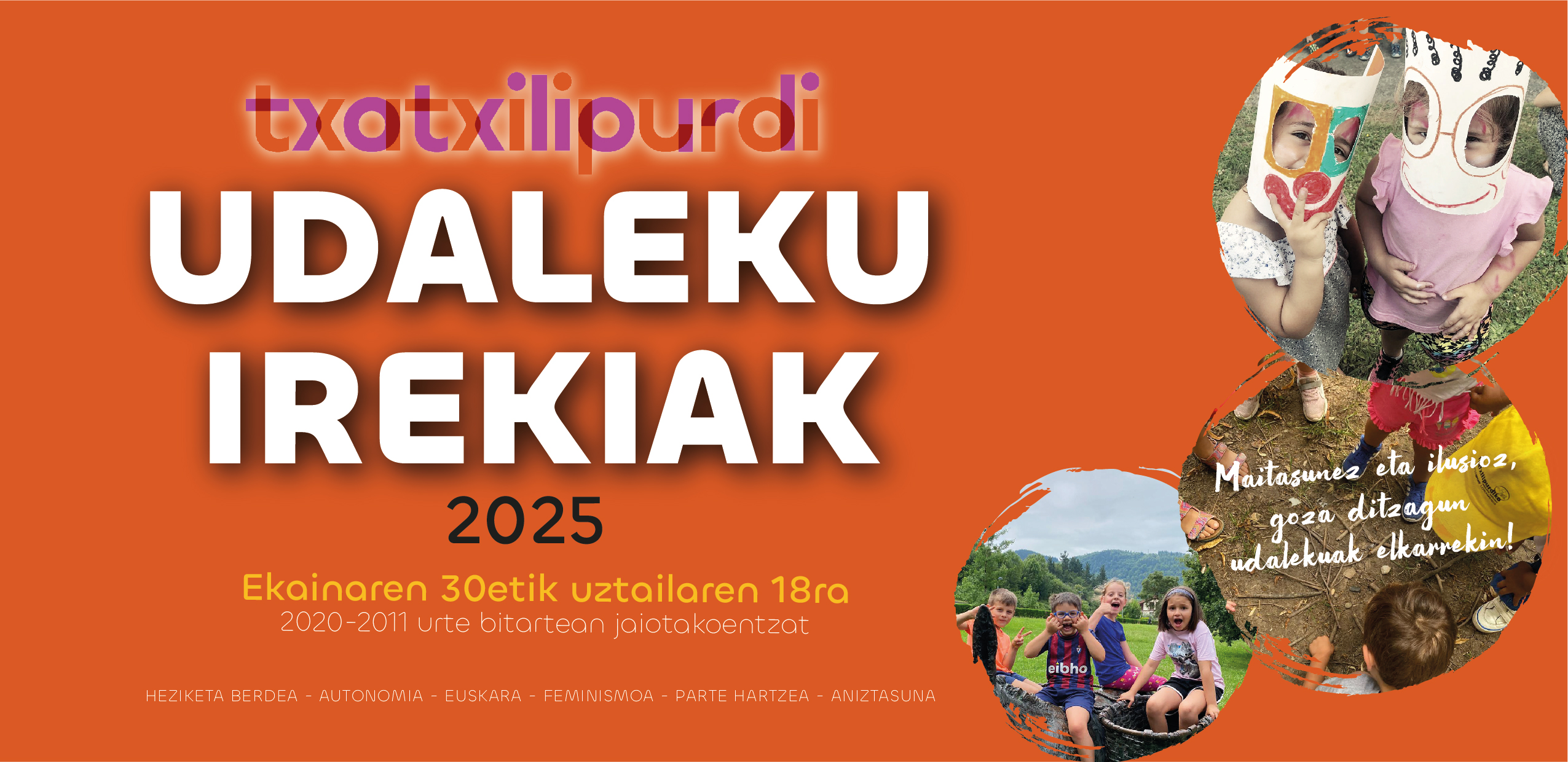 Txatxilipurdiko Udaleku Irekiak 2025